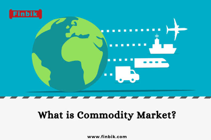 What is Commodity Market?