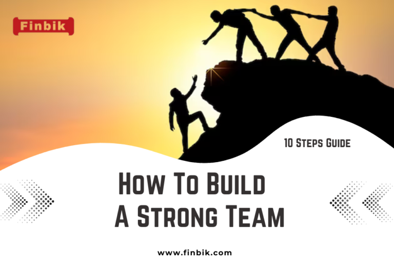 How to Build A Strong Team