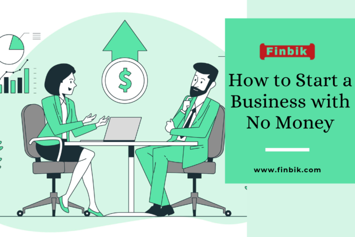 How to Start a Business with No Money