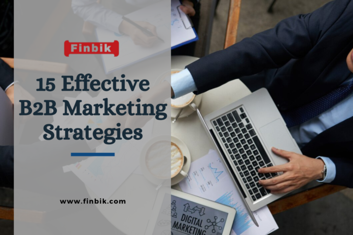 15 Effective B2B Marketing Strategies
