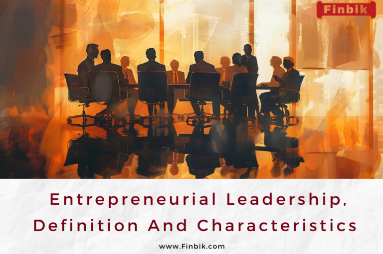 Entrepreneurial Leadership, Definition And Characteristics