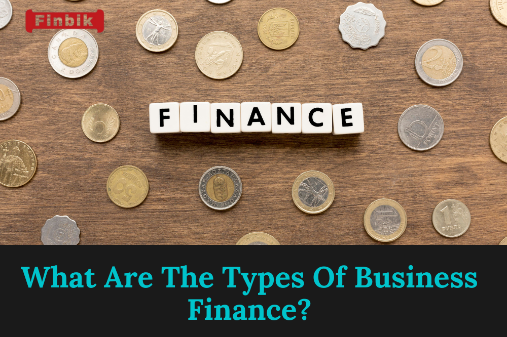 What Are The Types Of Business Finance