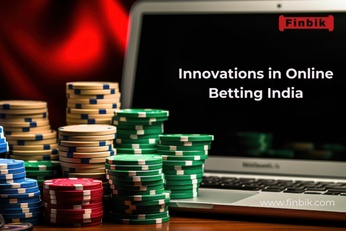 Innovations in Online Betting India